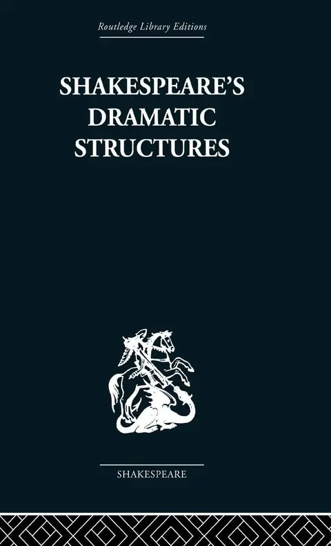 Cover of Shakespeare's Dramatic Structures