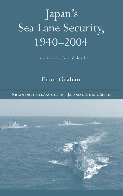Cover of Japan's Sea Lane Security, 1940-2004