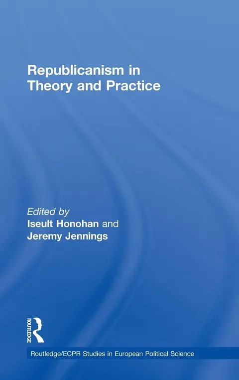 Cover of Republicanism in Theory and Practice