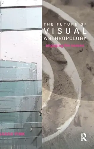Cover of The Future of Visual Anthropology