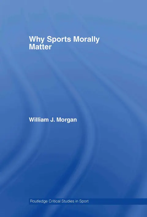 Cover of Why Sports Morally Matter