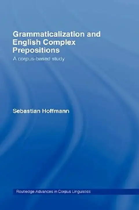 Cover of Grammaticalization and English Complex Prepositions