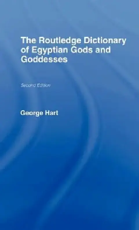 Cover of The Routledge Dictionary of Egyptian Gods and Goddesses