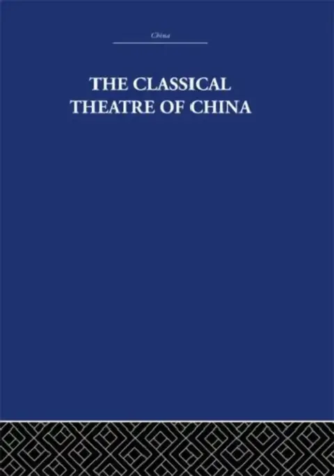 Cover of The Classical Theatre of China