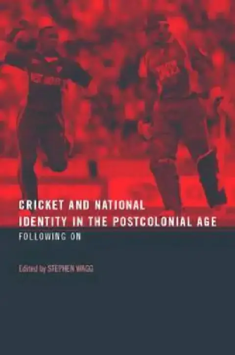 Cover of Cricket and National Identity in the Postcolonial Age