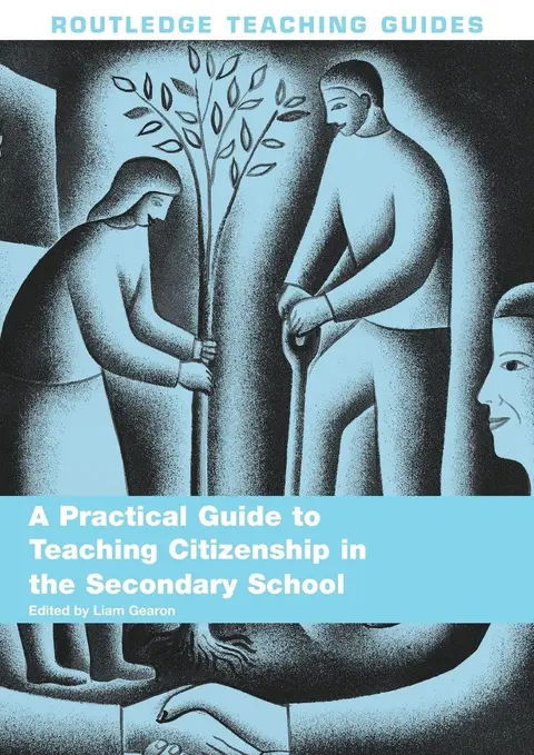 Cover of A Practical Guide to Teaching Citizenship in the Secondary School