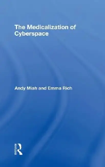 Cover of The Medicalization of Cyberspace
