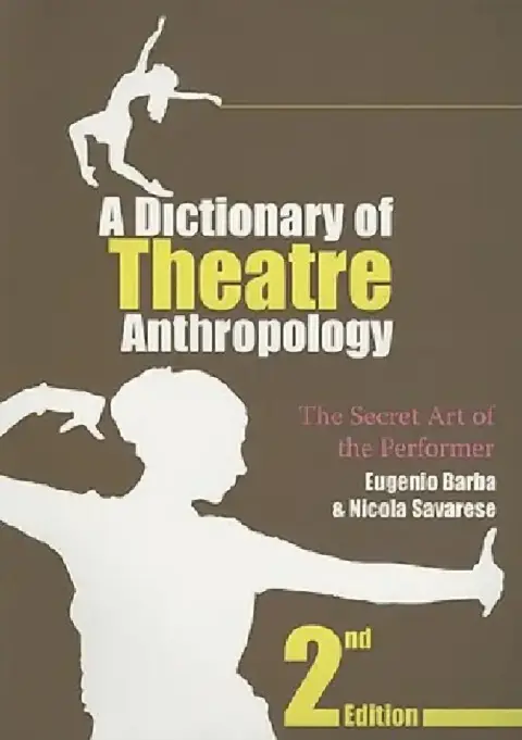 Cover of A Dictionary of Theatre Anthropology