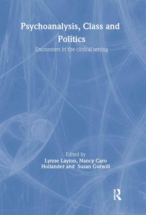 Cover of Psychoanalysis, Class and Politics