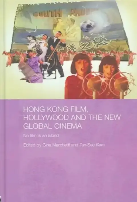 Cover of Hong Kong Film, Hollywood and New Global Cinema