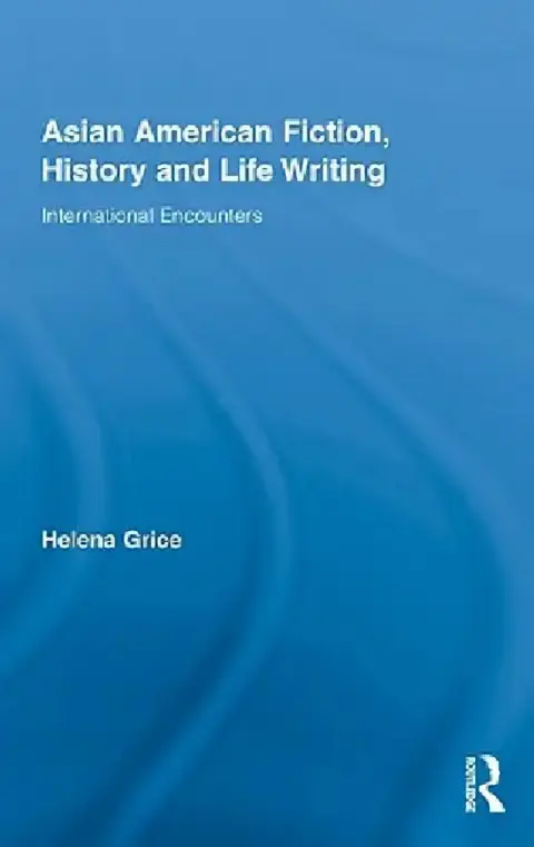 Cover of Asian American Fiction, History and Life Writing