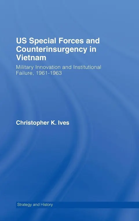 Cover of US Special Forces and Counterinsurgency in Vietnam