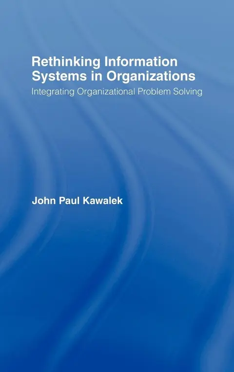 Cover of Rethinking Information Systems in Organizations