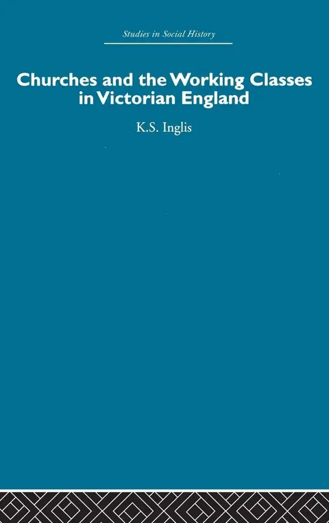 Cover of Churches and the Working Classes in Victorian England