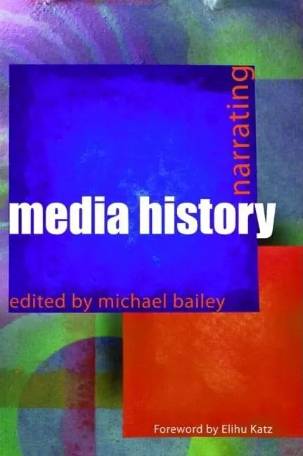 Cover of Narrating Media History