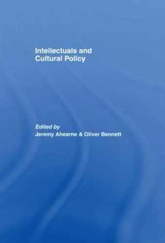 Cover of Intellectuals and Cultural Policy