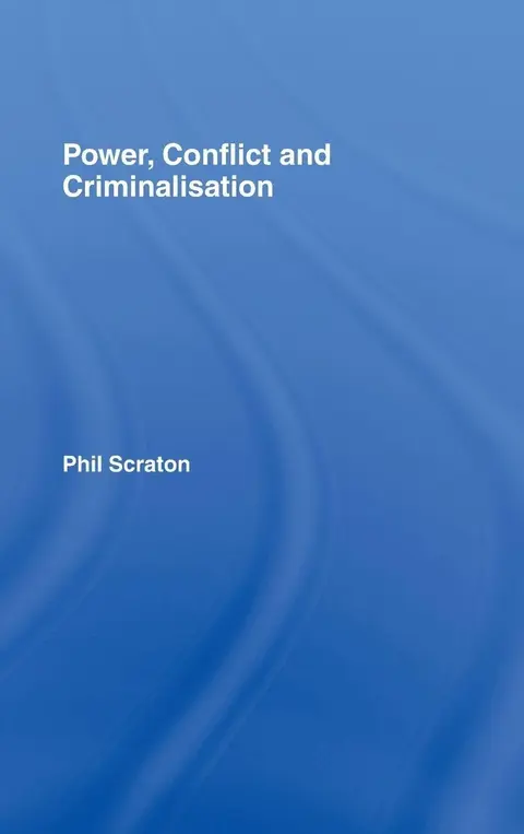 Cover of Power, Conflict and Criminalisation