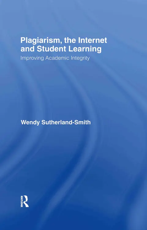 Cover of Plagiarism, the Internet and Student Learning