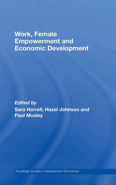 Cover of Work, Female Empowerment and Economic Development