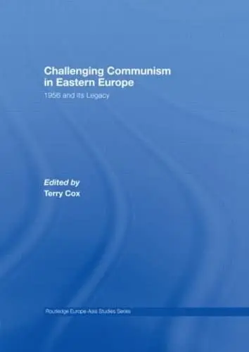 Cover of Challenging Communism in Eastern Europe