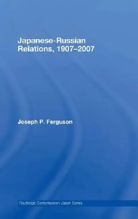 Cover of Japanese-Russian Relations, 1907-2007