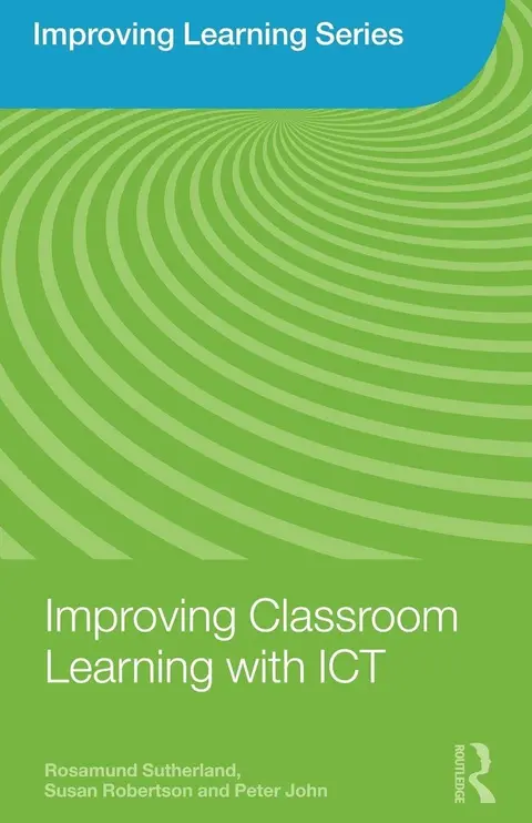 Cover of Improving Classroom Learning with ICT