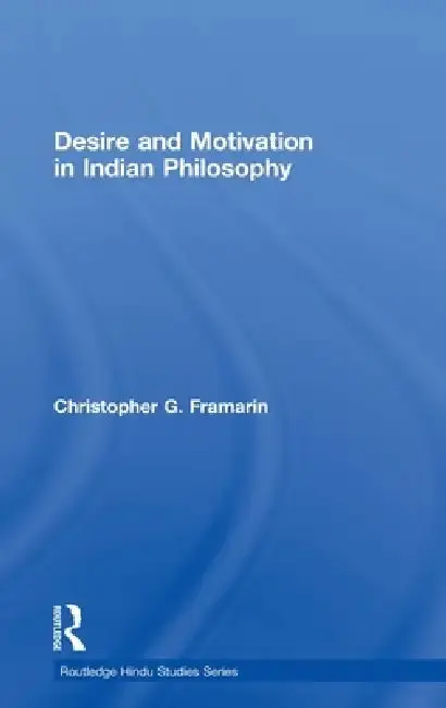 Cover of Desire and Motivation in Indian Philosophy