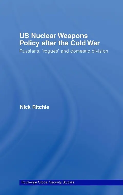 Cover of US Nuclear Weapons Policy After the Cold War