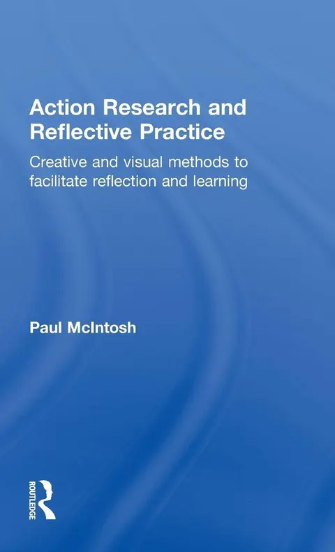 Cover of Action Research and Reflective Practice