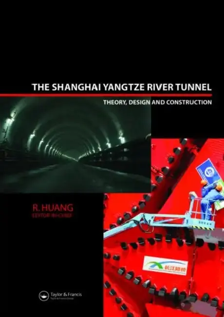 Cover of The Shanghai Yangtze River Tunnel. Theory, Design and Construction