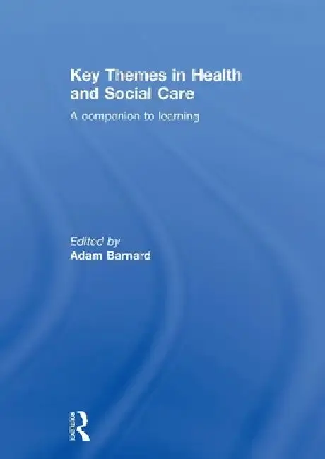 Cover of Key Themes in Health and Social Care