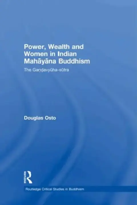 Cover of Power, Wealth and Women in Indian Mahayana Buddhism