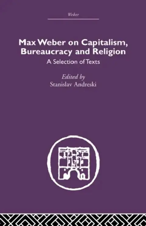 Cover of Max Weber on Capitalism, Bureaucracy and Religion