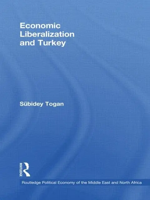 Cover of Economic Liberalization and Turkey