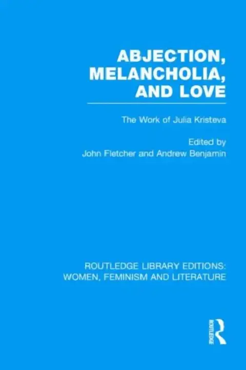 Cover of Abjection, Melancholia and Love