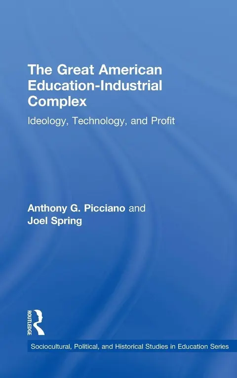 Cover of The Great American Education-Industrial Complex