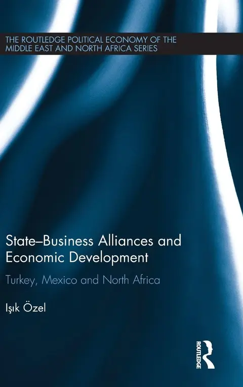 Cover of State-Business Alliances and Economic Development