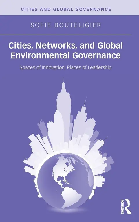 Cover of Cities, Networks, and Global Environmental Governance