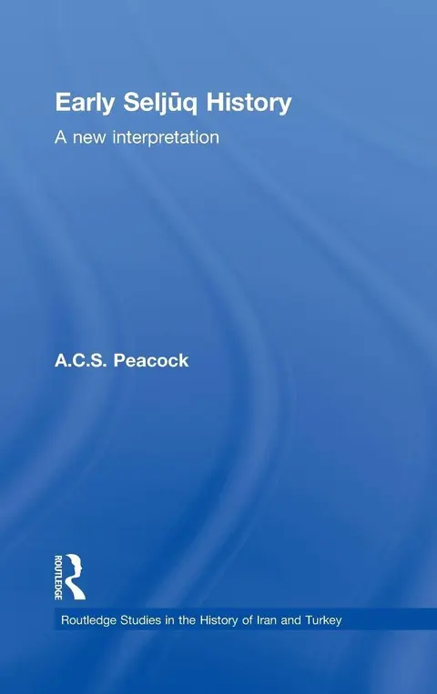 Cover of Early Seljuq History (hb 2010)