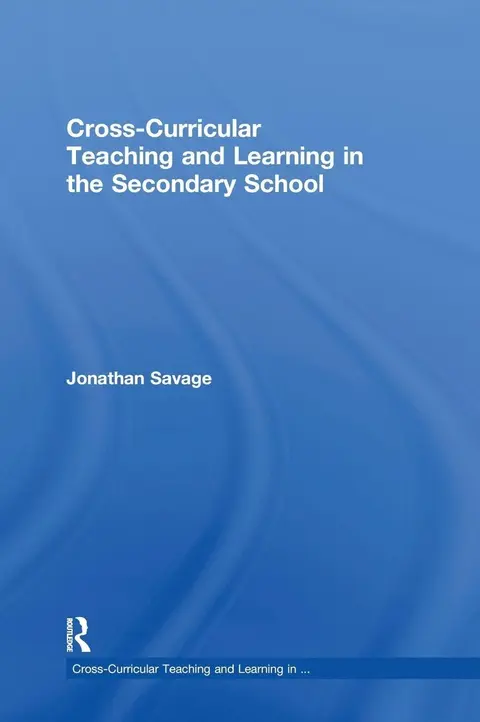 Cover of Cross-Curricular Teaching and Learning in the Secondary School