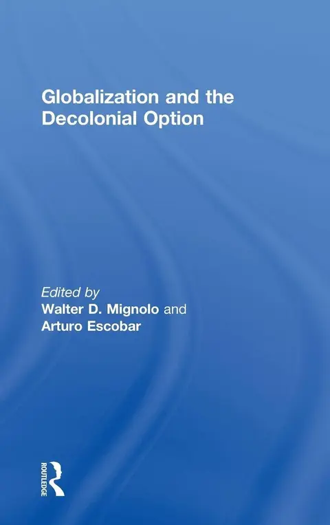 Cover of Globalization and the Decolonial Option