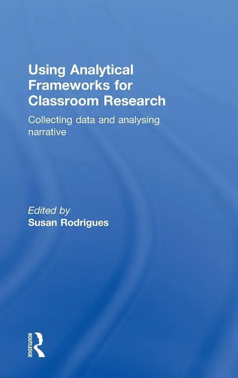 Cover of Using Analytical Frameworks for Classroom Research