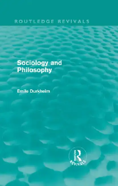 Cover of Sociology and Philosophy (Routledge Revivals)