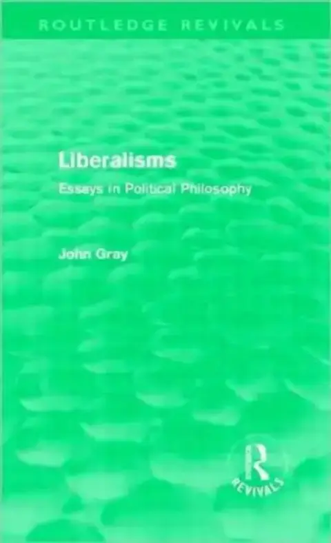 Cover of Liberalisms (Routledge Revivals)