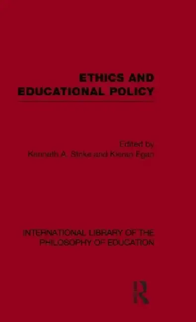 Cover of Ethics and Educational Policy
