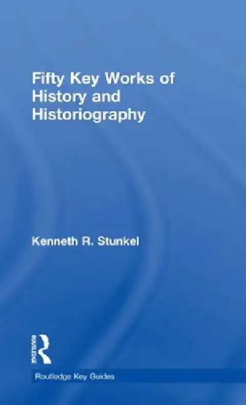 Cover of Fifty Key Works of History and Historiography