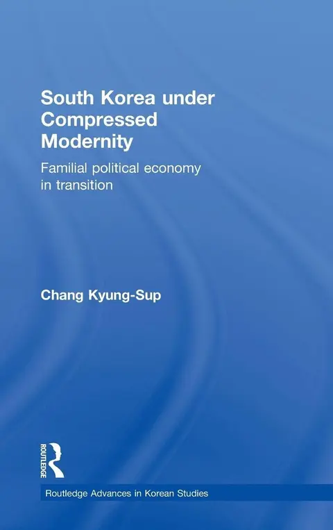 Cover of South Korea Under Compressed Modernity