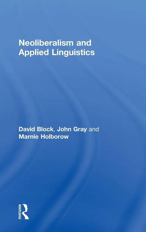 Cover of Neoliberalism and Applied Linguistics