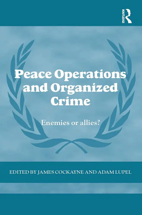 Cover of Peace Operations and Organized Crime