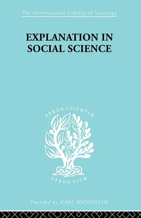 Cover of Explanation in Social Science
